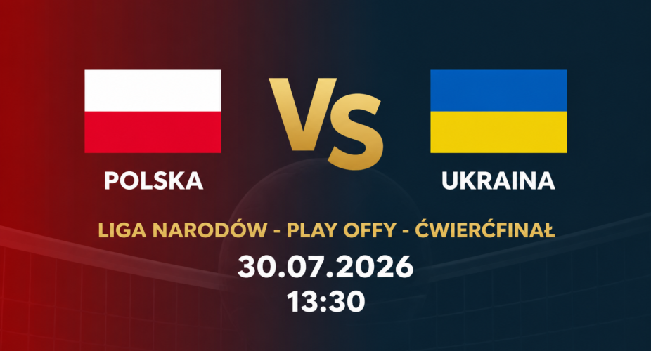 Polska – Ukraina w ćwierćfinale Ligi Narodów siatkarzy 30 lipca 2026 o 13:30