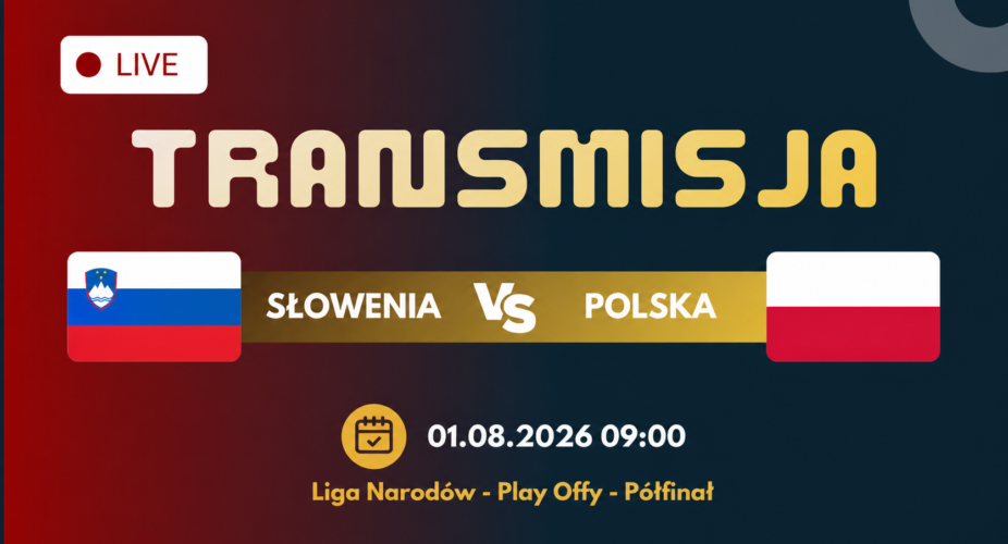 Słowenia – Polska, półfinał Ligi Narodów siatkarzy 1 sierpnia 2026