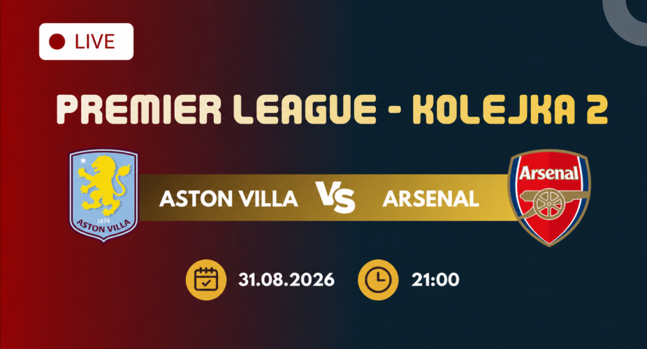 Aston Villa – Arsenal, transmisja 31 sierpnia 2026