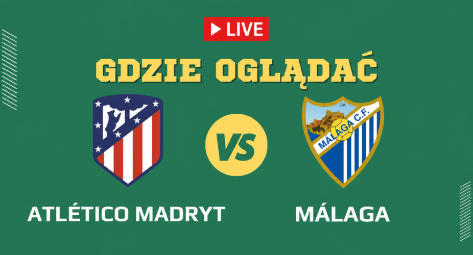 Atlético Madryt – Málaga – gdzie oglądać mecz LaLiga 19 sierpnia 2026