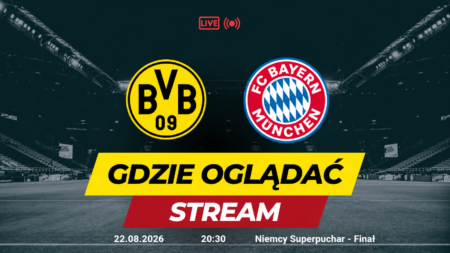 Borussia Dortmund – Bayern Monachium, transmisja Superpucharu Niemiec 22 sierpnia 2026