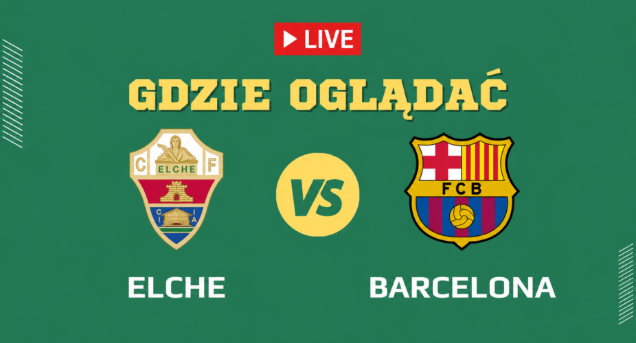 Elche CF – FC Barcelona – gdzie oglądać mecz LaLiga