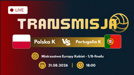 Polska – Portugalia, transmisja 1/8 finału ME siatkarek 2026