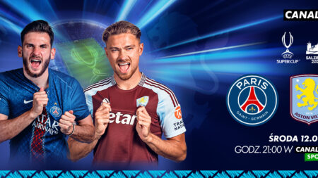 PSG – Aston Villa w Superpucharze UEFA – transmisja 12 sierpnia 2026 o godz. 21:00 w CANAL+