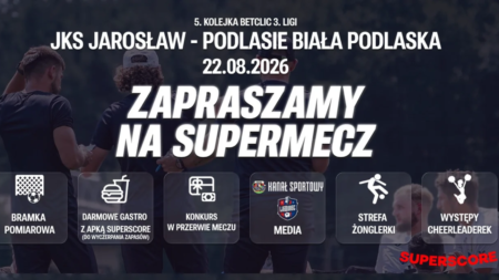 Grafika zapowiadająca Supermecz JKS Jarosław – Podlasie Biała Podlaska, 22 sierpnia 2026