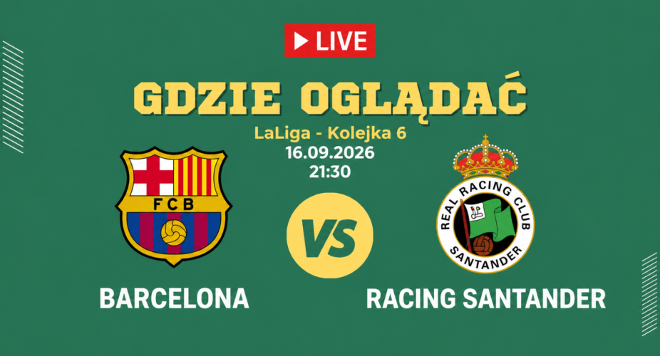FC Barcelona – Racing Santander – transmisja meczu 16 września 2026