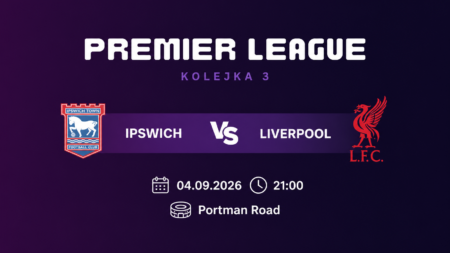 Ipswich Town – Liverpool, Premier League, 4 września 2026, godz. 21:00