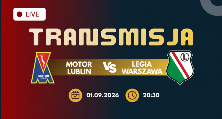 Motor Lublin – Legia Warszawa – transmisja 1 września 2026 o 20:30