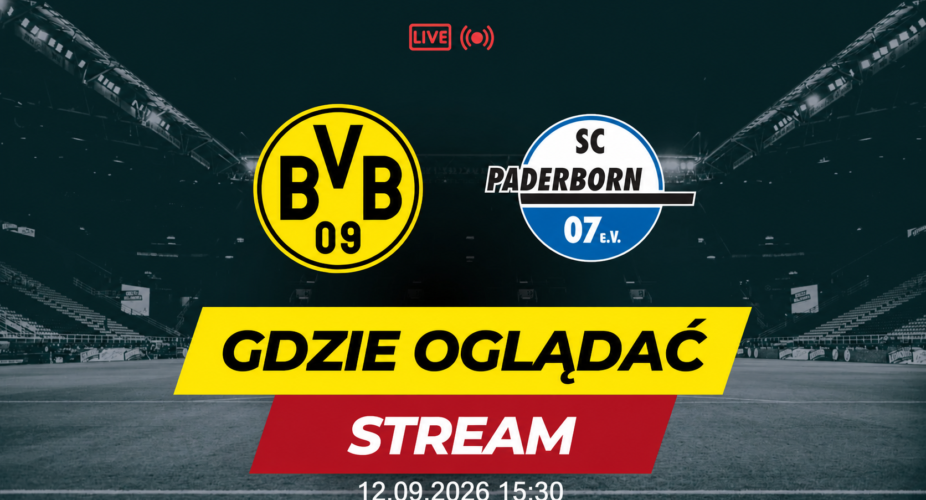 Borussia Dortmund – Paderborn, gdzie oglądać 12 września 2026