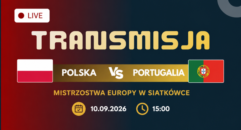 Polska – Portugalia: transmisja meczu ME siatkarzy 10 września 2026